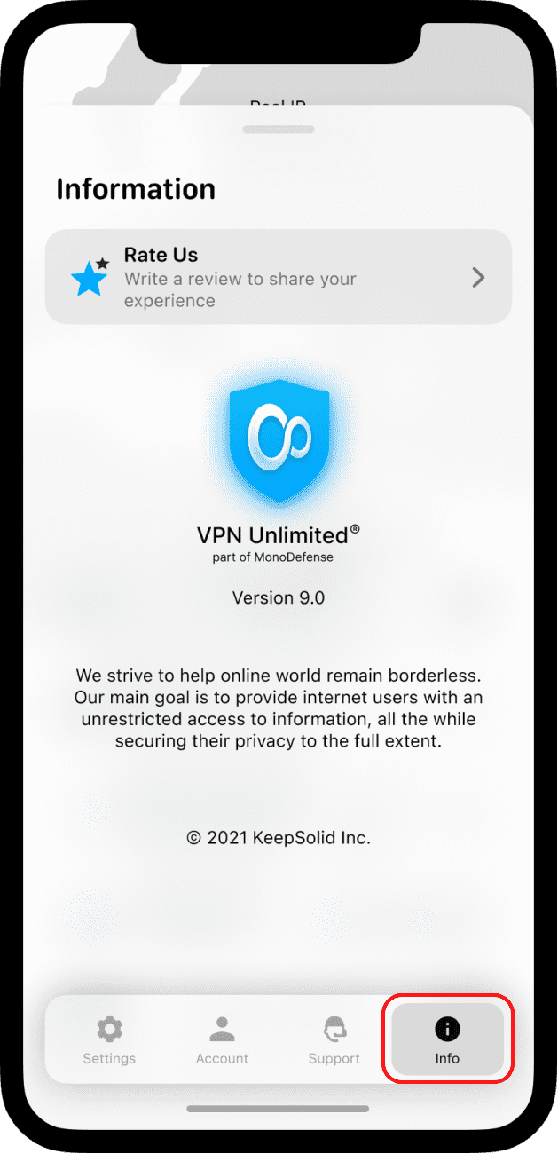 On Support tab you can find the following options - VPN Unlimited app for iOS devices